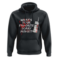 Funny Whats Your Favorite Scary Movie Hoodie Halloween Horror Film Lover - Wonder Print Shop