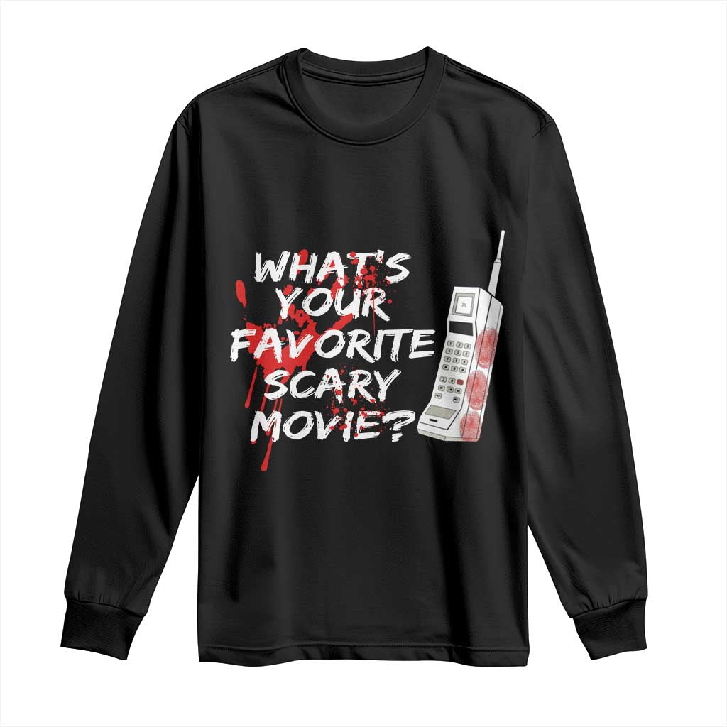 Funny Whats Your Favorite Scary Movie Long Sleeve Shirt Halloween Horror Film Lover - Wonder Print Shop