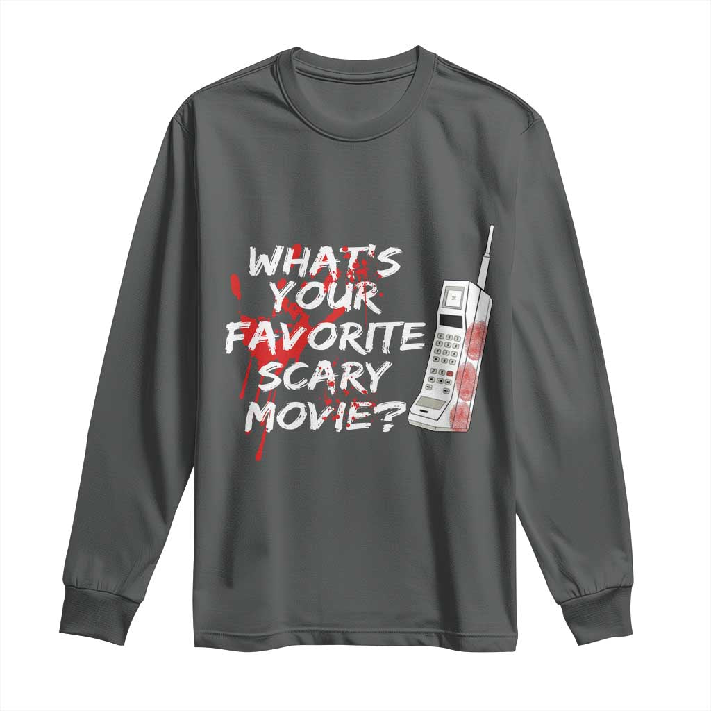 Funny Whats Your Favorite Scary Movie Long Sleeve Shirt Halloween Horror Film Lover - Wonder Print Shop