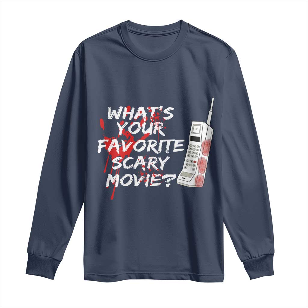 Funny Whats Your Favorite Scary Movie Long Sleeve Shirt Halloween Horror Film Lover - Wonder Print Shop