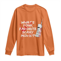 Funny Whats Your Favorite Scary Movie Long Sleeve Shirt Halloween Horror Film Lover - Wonder Print Shop
