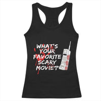 Funny Whats Your Favorite Scary Movie Racerback Tank Top Halloween Horror Film Lover - Wonder Print Shop