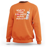 Funny Whats Your Favorite Scary Movie Sweatshirt Halloween Horror Film Lover - Wonder Print Shop