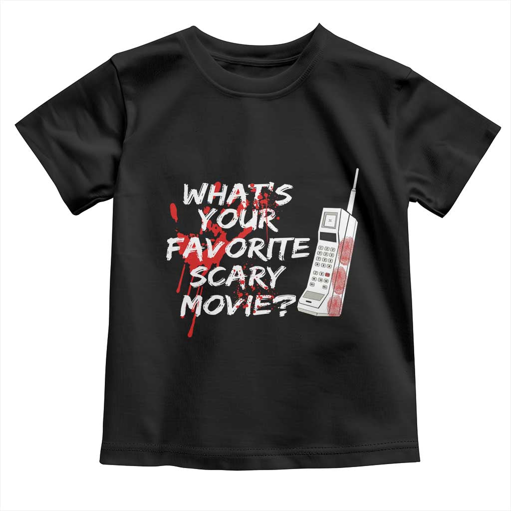 Funny Whats Your Favorite Scary Movie Toddler T Shirt Halloween Horror Film Lover - Wonder Print Shop