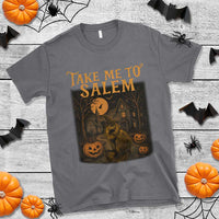Take Me To Salem T Shirt Halloween Witch Salem Trip Black Cat Spooky Season - Wonder Print Shop
