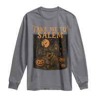 Take Me To Salem Long Sleeve Shirt Halloween Witch Salem Trip Black Cat Spooky Season - Wonder Print Shop