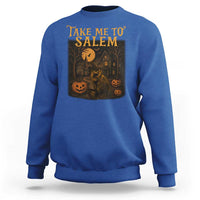 Take Me To Salem Sweatshirt Halloween Witch Salem Trip Black Cat Spooky Season - Wonder Print Shop