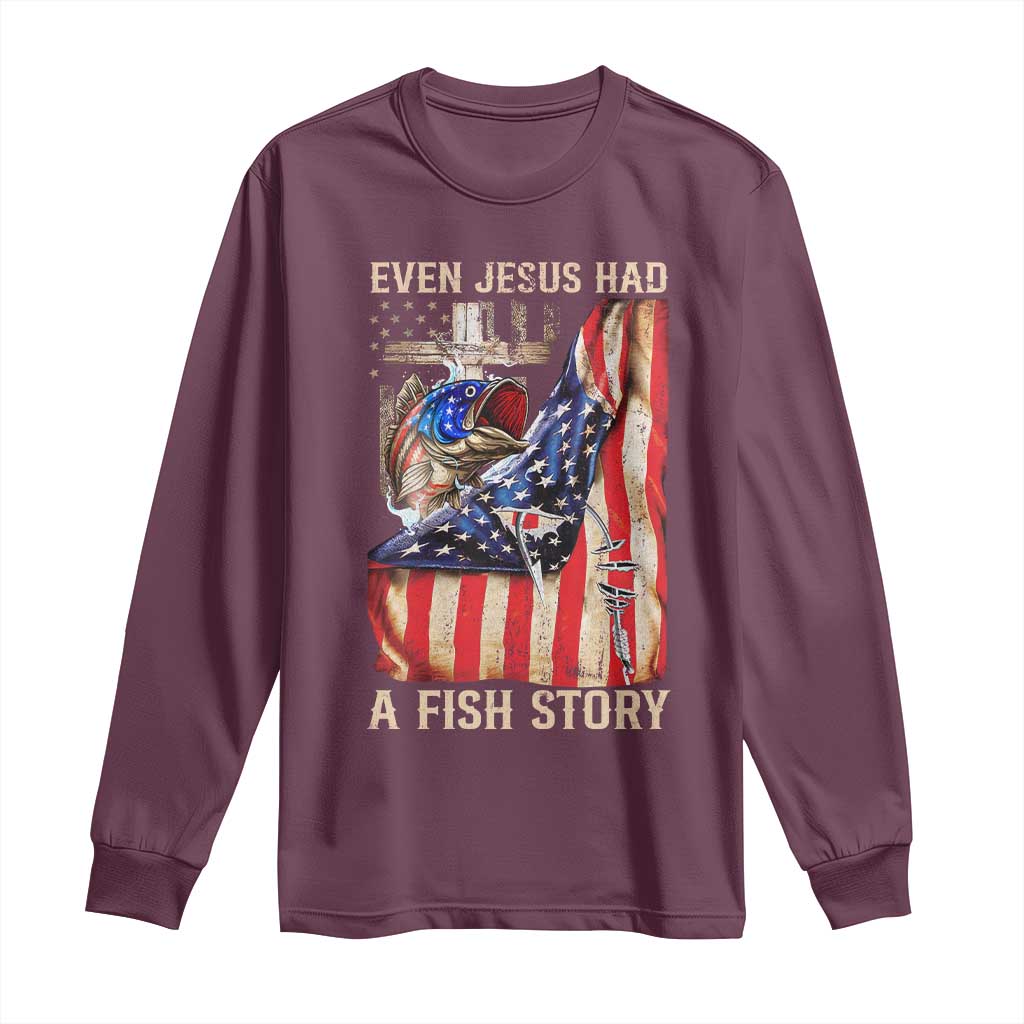 Funny Even Jesus Had A Fish Story Long Sleeve Shirt Fisherman Christian Fishing - Wonder Print Shop