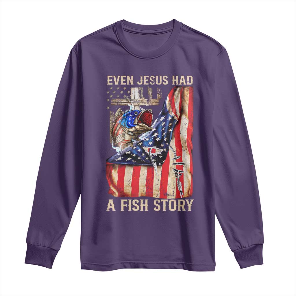 Funny Even Jesus Had A Fish Story Long Sleeve Shirt Fisherman Christian Fishing - Wonder Print Shop