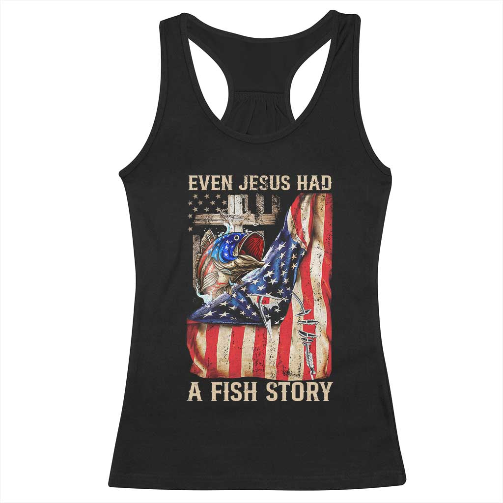 Funny Even Jesus Had A Fish Story Racerback Tank Top Fisherman Christian Fishing - Wonder Print Shop