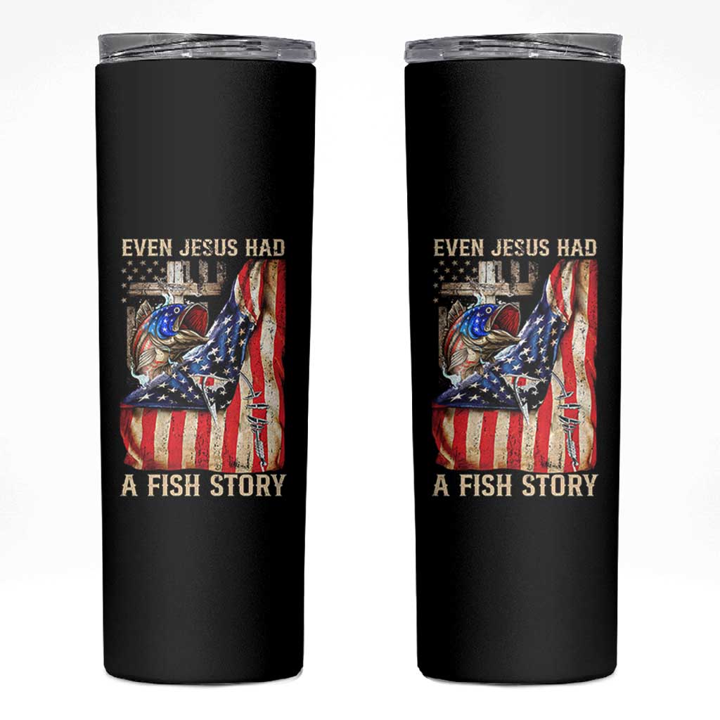 Funny Even Jesus Had A Fish Story Skinny Tumbler Fisherman Christian Fishing - Wonder Print Shop