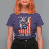 Funny Even Jesus Had A Fish Story T Shirt For Women Fisherman Christian Fishing - Wonder Print Shop