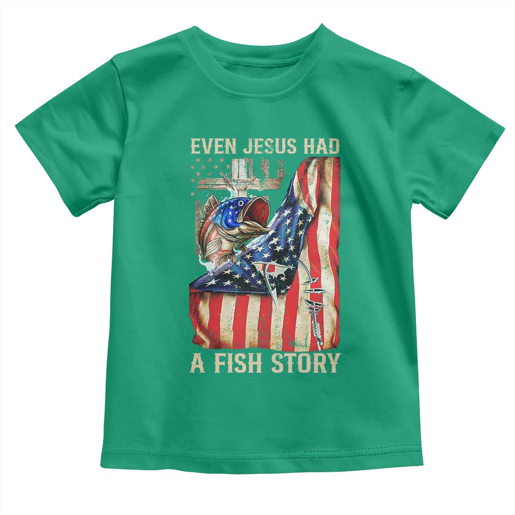 Funny Even Jesus Had A Fish Story Toddler T Shirt Fisherman Christian Fishing - Wonder Print Shop