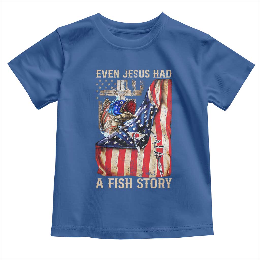 Funny Even Jesus Had A Fish Story Toddler T Shirt Fisherman Christian Fishing - Wonder Print Shop