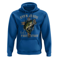 Even Jesus Had A Fish Story Hoodie Funny Fishermen Christian Cross - Wonder Print Shop