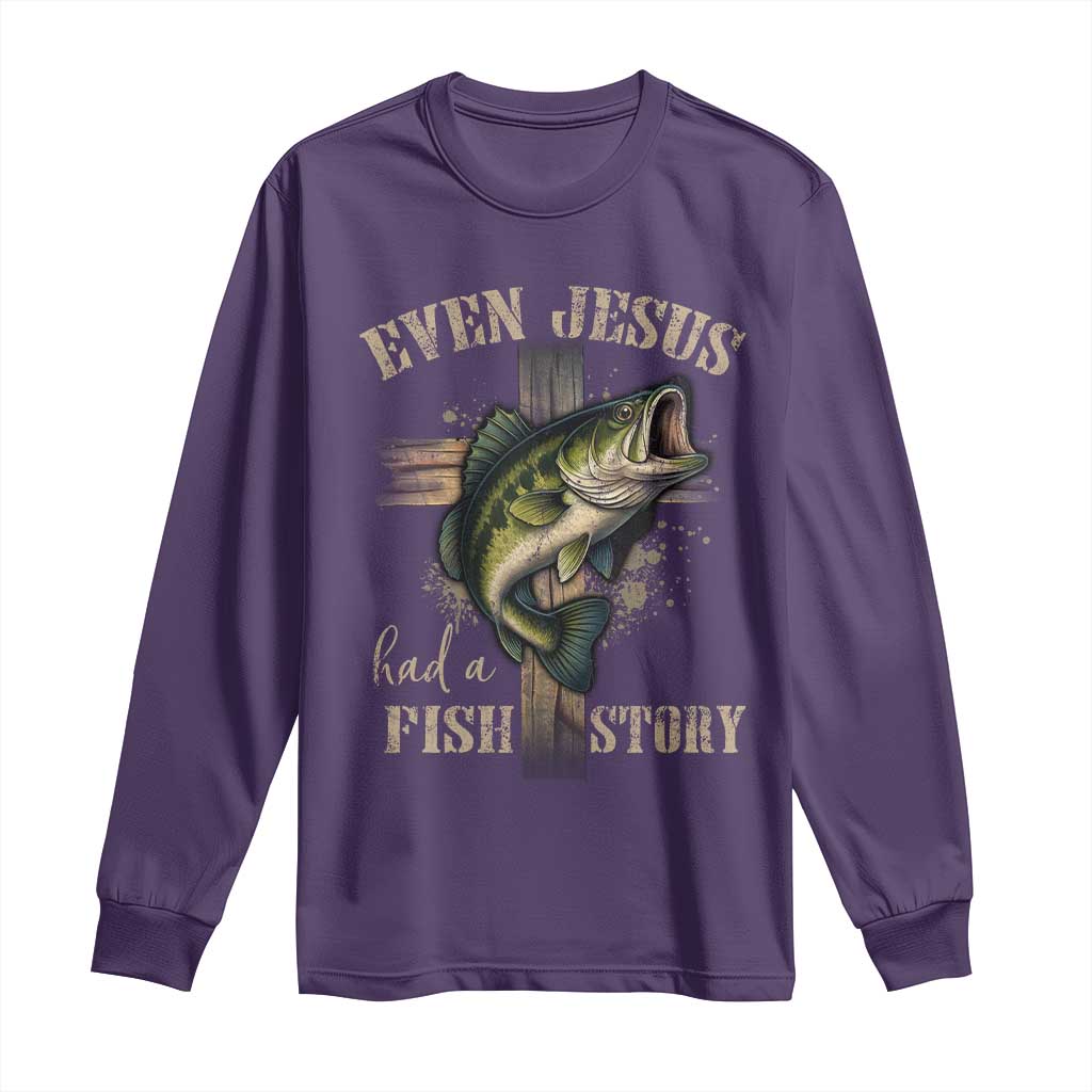 Even Jesus Had A Fish Story Long Sleeve Shirt Funny Fishermen Christian Cross - Wonder Print Shop