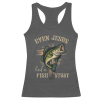 Even Jesus Had A Fish Story Racerback Tank Top Funny Fishermen Christian Cross - Wonder Print Shop