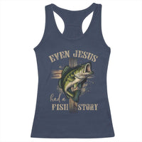 Even Jesus Had A Fish Story Racerback Tank Top Funny Fishermen Christian Cross - Wonder Print Shop