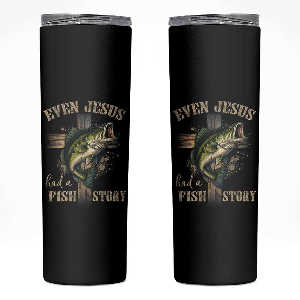 Even Jesus Had A Fish Story Skinny Tumbler Funny Fishermen Christian Cross - Wonder Print Shop