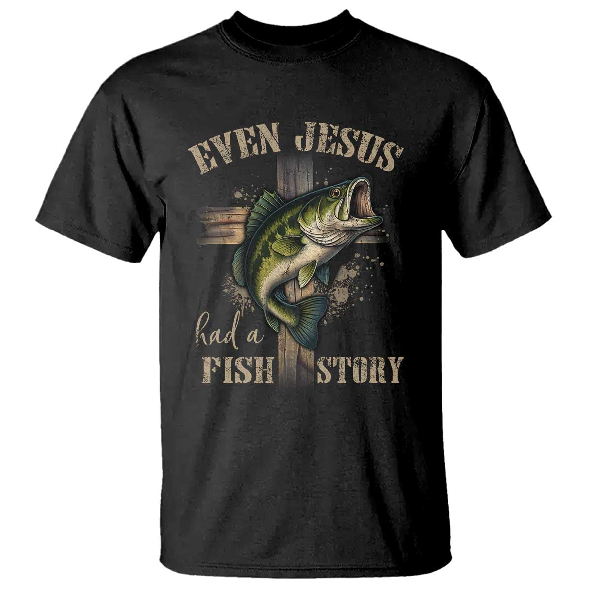Even Jesus Had A Fish Story T Shirt Funny Fishermen Christian Cross - Wonder Print Shop
