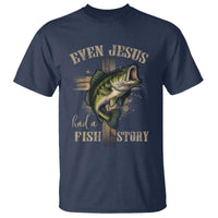 Even Jesus Had A Fish Story T Shirt Funny Fishermen Christian Cross - Wonder Print Shop