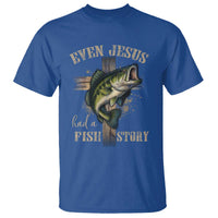 Even Jesus Had A Fish Story T Shirt Funny Fishermen Christian Cross - Wonder Print Shop