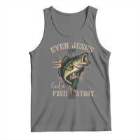 Even Jesus Had A Fish Story Tank Top Funny Fishermen Christian Cross - Wonder Print Shop