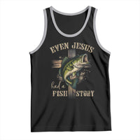 Even Jesus Had A Fish Story Tank Top Funny Fishermen Christian Cross - Wonder Print Shop