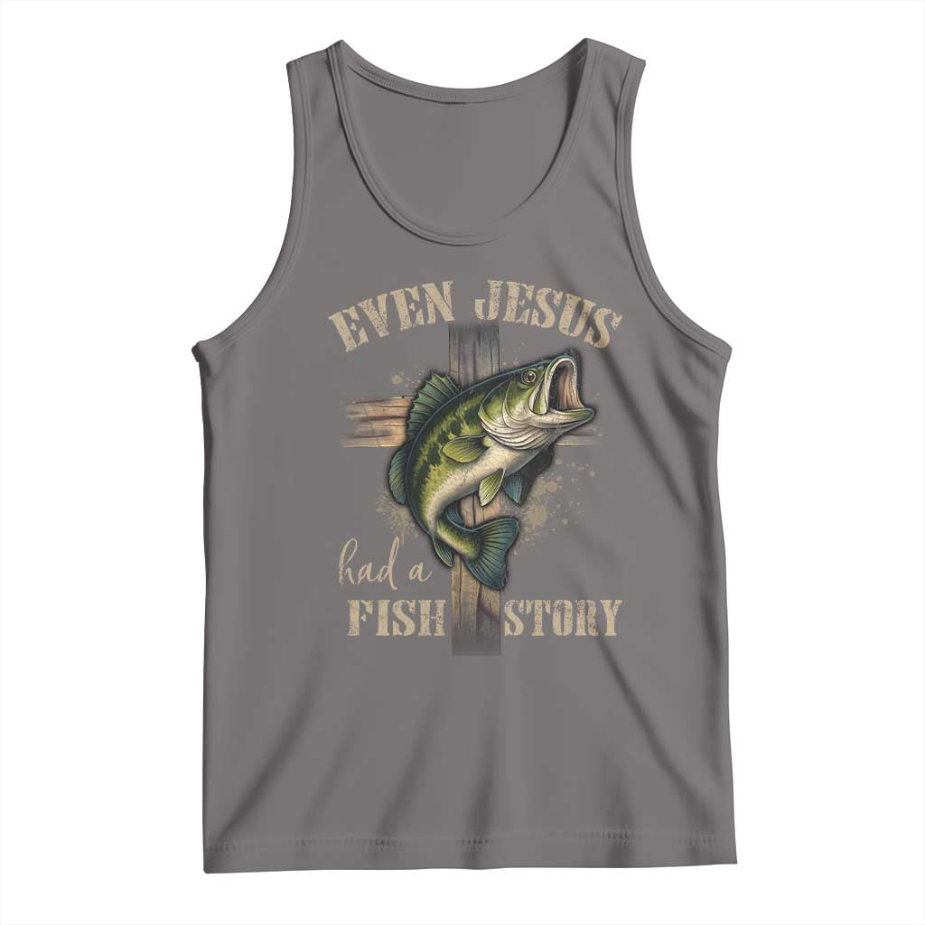 Even Jesus Had A Fish Story Tank Top Funny Fishermen Christian Cross - Wonder Print Shop