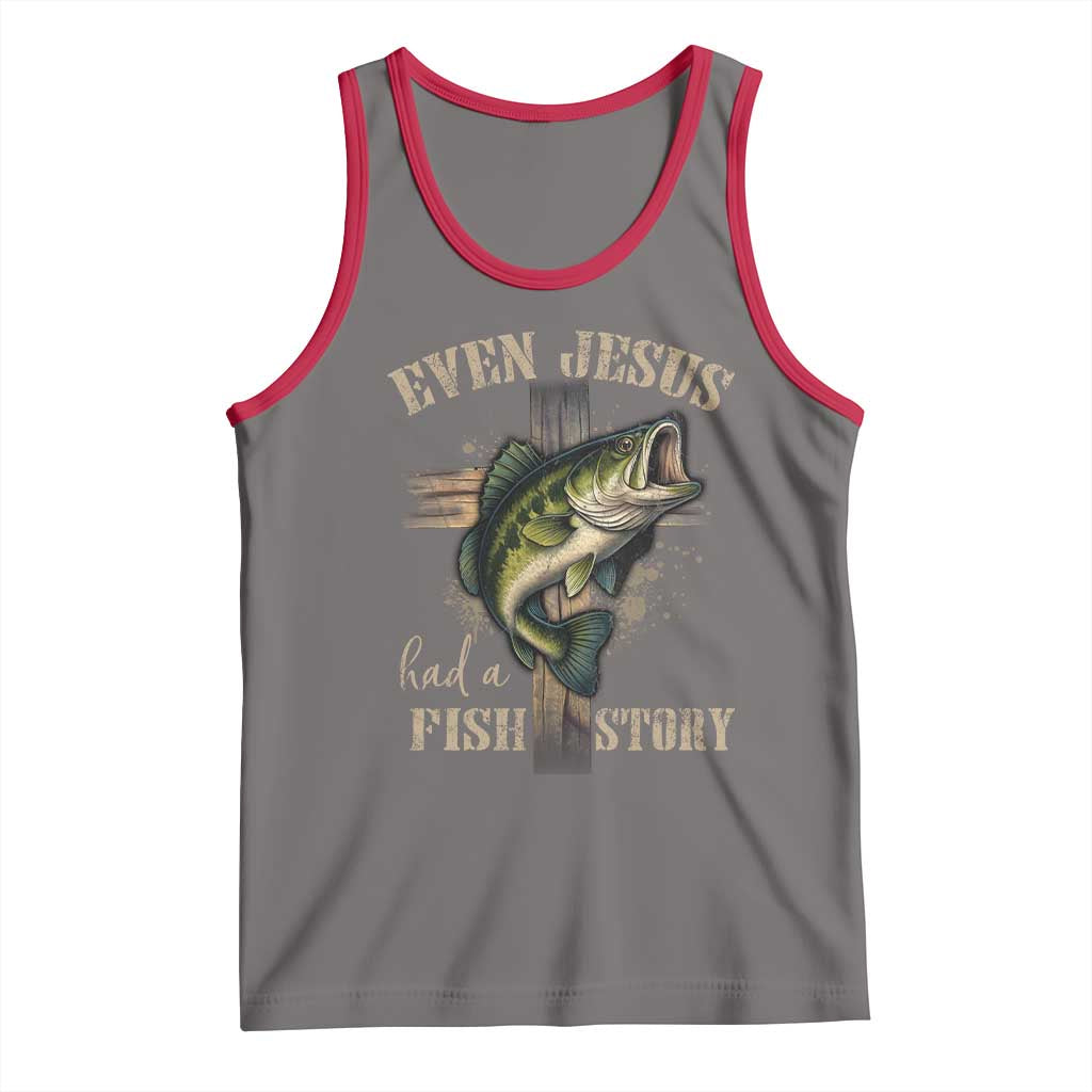 Even Jesus Had A Fish Story Tank Top Funny Fishermen Christian Cross - Wonder Print Shop
