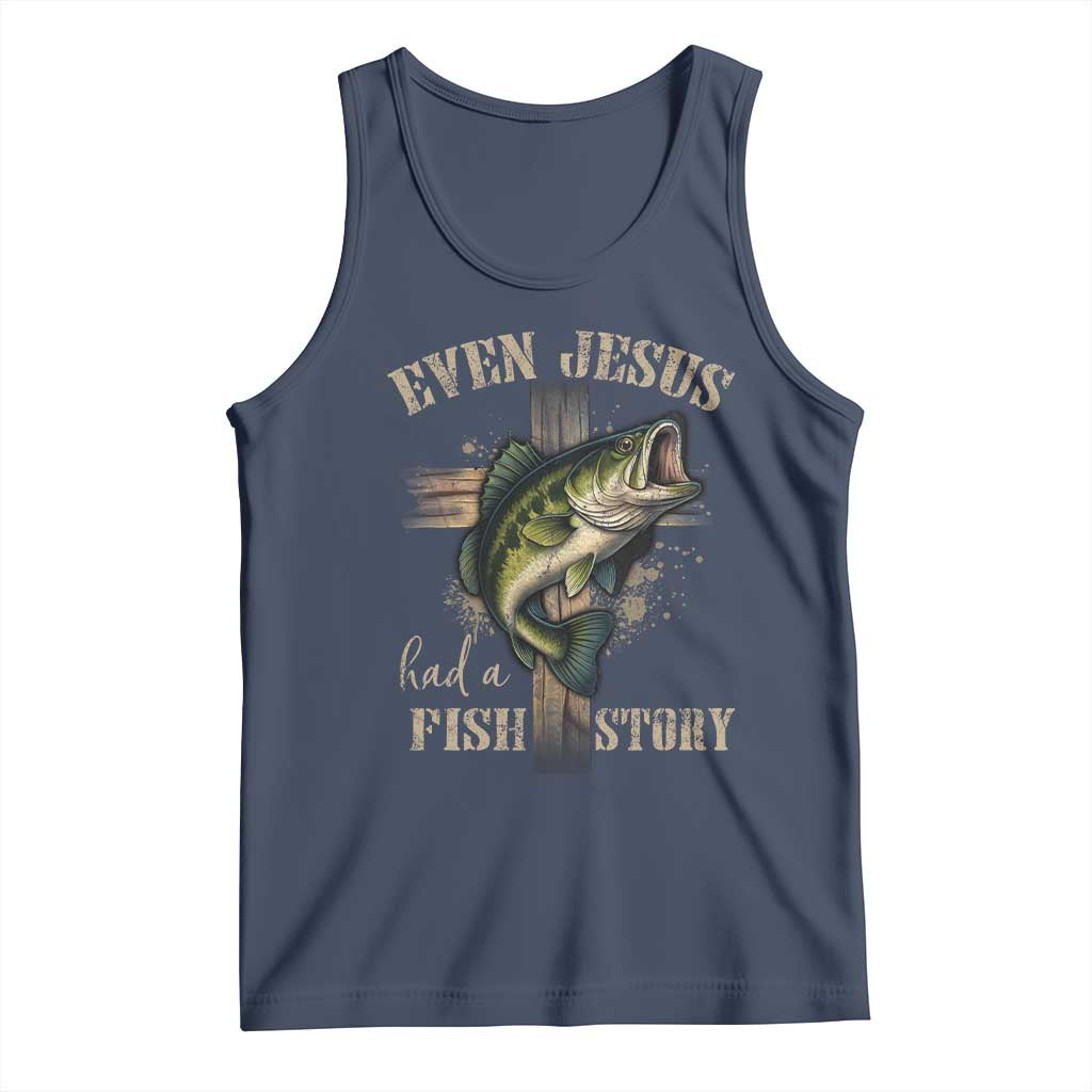 Even Jesus Had A Fish Story Tank Top Funny Fishermen Christian Cross - Wonder Print Shop