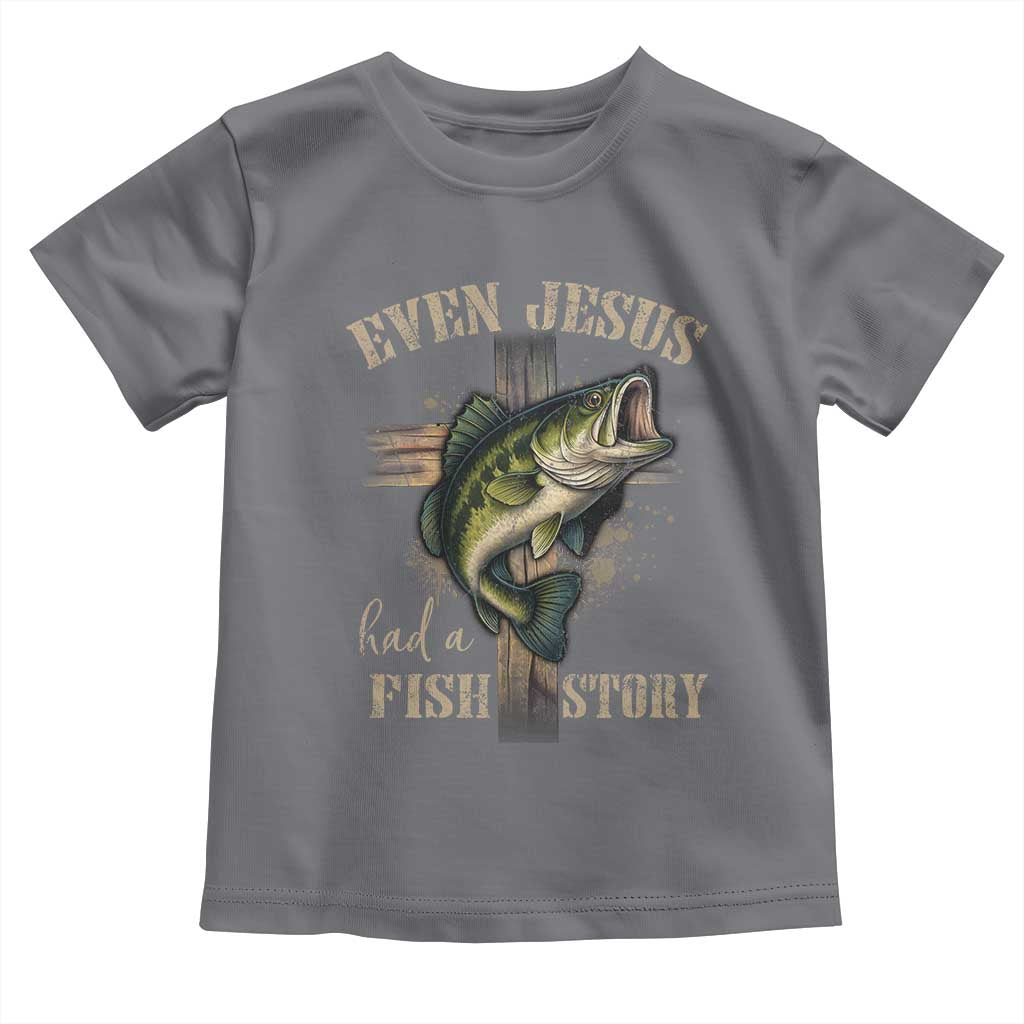 Even Jesus Had A Fish Story Toddler T Shirt Funny Fishermen Christian Cross - Wonder Print Shop