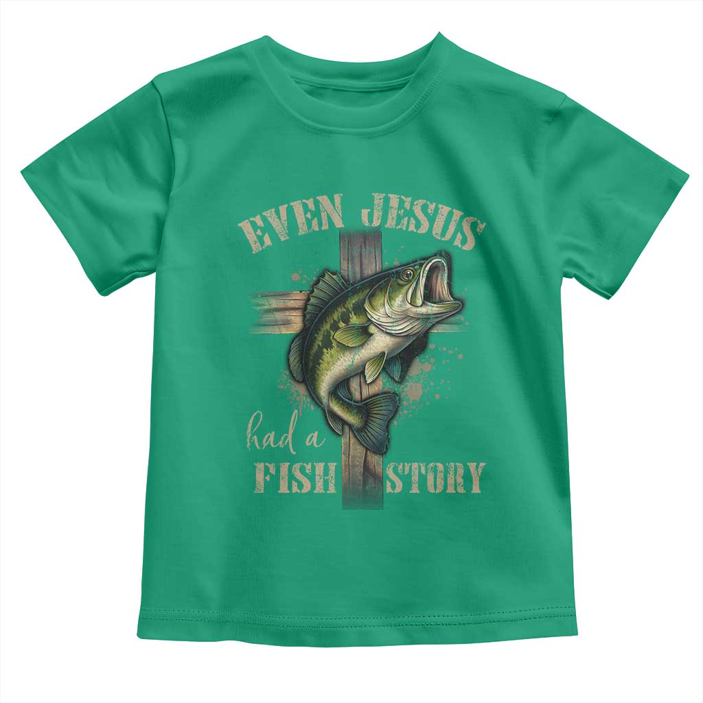 Even Jesus Had A Fish Story Toddler T Shirt Funny Fishermen Christian Cross - Wonder Print Shop