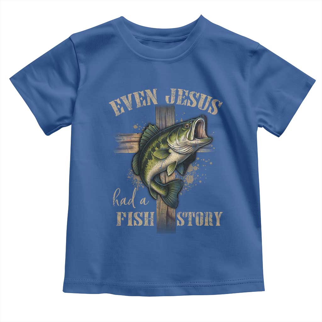 Even Jesus Had A Fish Story Toddler T Shirt Funny Fishermen Christian Cross - Wonder Print Shop