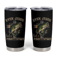 Even Jesus Had A Fish Story Tumbler Cup Funny Fishermen Christian Cross - Wonder Print Shop