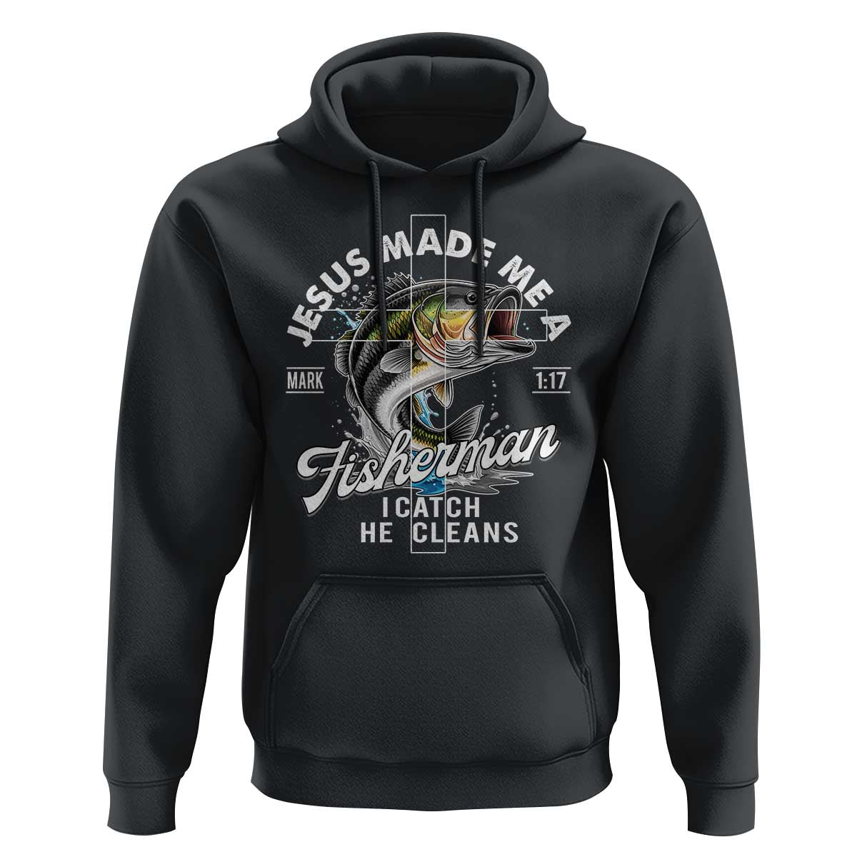 Jesus Made Me A Fisherman I Catch He Cleans Hoodie Christian Fisher - Wonder Print Shop