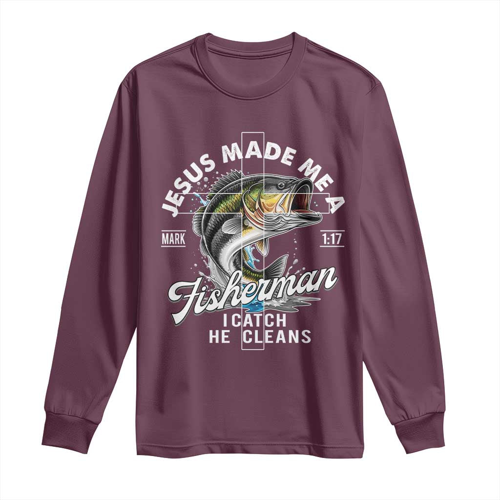 Jesus Made Me A Fisherman I Catch He Cleans Long Sleeve Shirt Christian Fisher - Wonder Print Shop