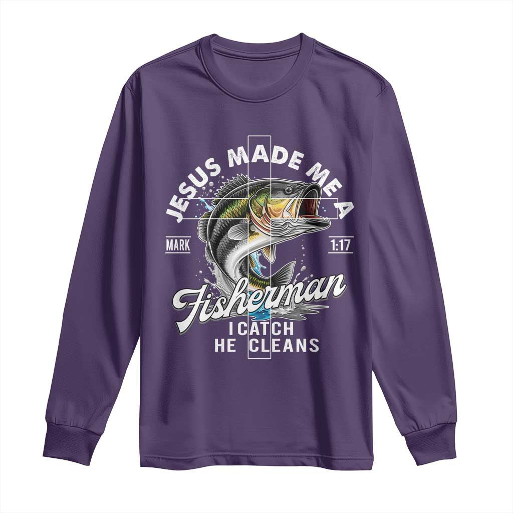 Jesus Made Me A Fisherman I Catch He Cleans Long Sleeve Shirt Christian Fisher - Wonder Print Shop