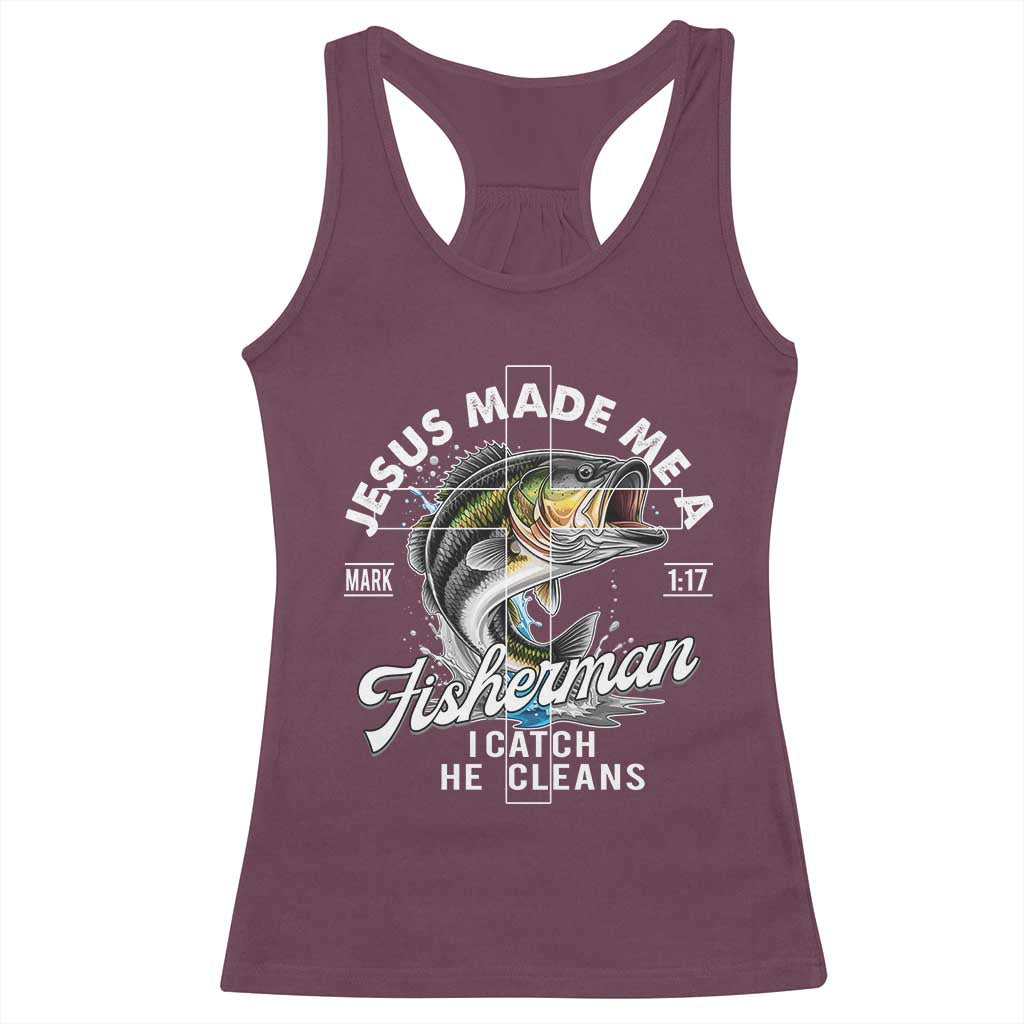 Jesus Made Me A Fisherman I Catch He Cleans Racerback Tank Top Christian Fisher - Wonder Print Shop