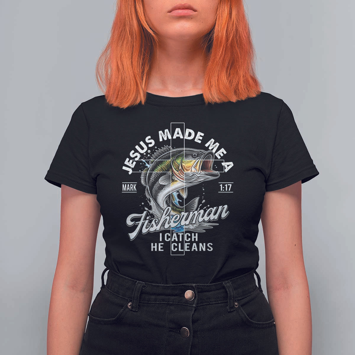 Jesus Made Me A Fisherman I Catch He Cleans T Shirt For Women Christian Fisher - Wonder Print Shop