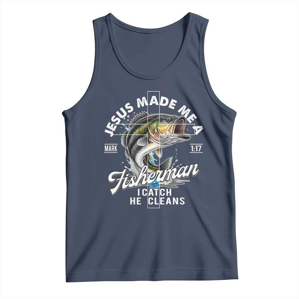 Jesus Made Me A Fisherman I Catch He Cleans Tank Top Christian Fisher - Wonder Print Shop