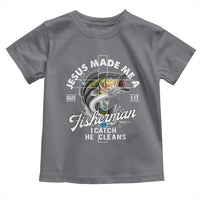 Jesus Made Me A Fisherman I Catch He Cleans Toddler T Shirt Christian Fisher - Wonder Print Shop
