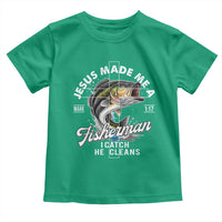 Jesus Made Me A Fisherman I Catch He Cleans Toddler T Shirt Christian Fisher - Wonder Print Shop