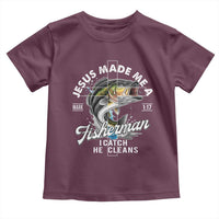 Jesus Made Me A Fisherman I Catch He Cleans Toddler T Shirt Christian Fisher - Wonder Print Shop