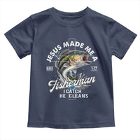 Jesus Made Me A Fisherman I Catch He Cleans Toddler T Shirt Christian Fisher - Wonder Print Shop
