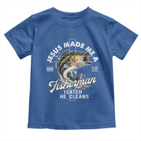 Jesus Made Me A Fisherman I Catch He Cleans Toddler T Shirt Christian Fisher - Wonder Print Shop