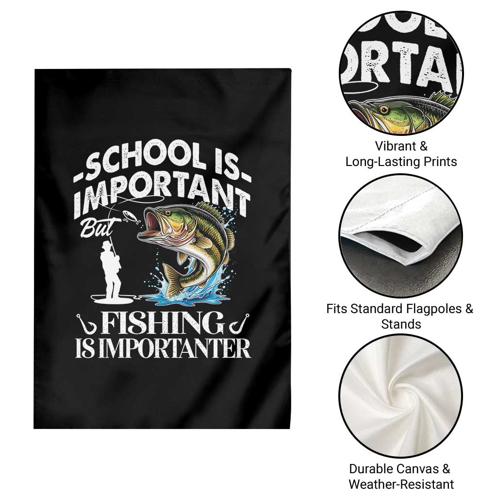 Funny School Is Important But Fishing Is Importanter Garden Flag Fishing Lover - Wonder Print Shop