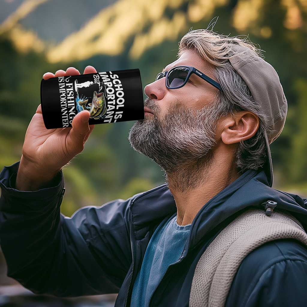 Funny School Is Important But Fishing Is Importanter 4 in 1 Can Cooler Tumbler Fishing Lover - Wonder Print Shop