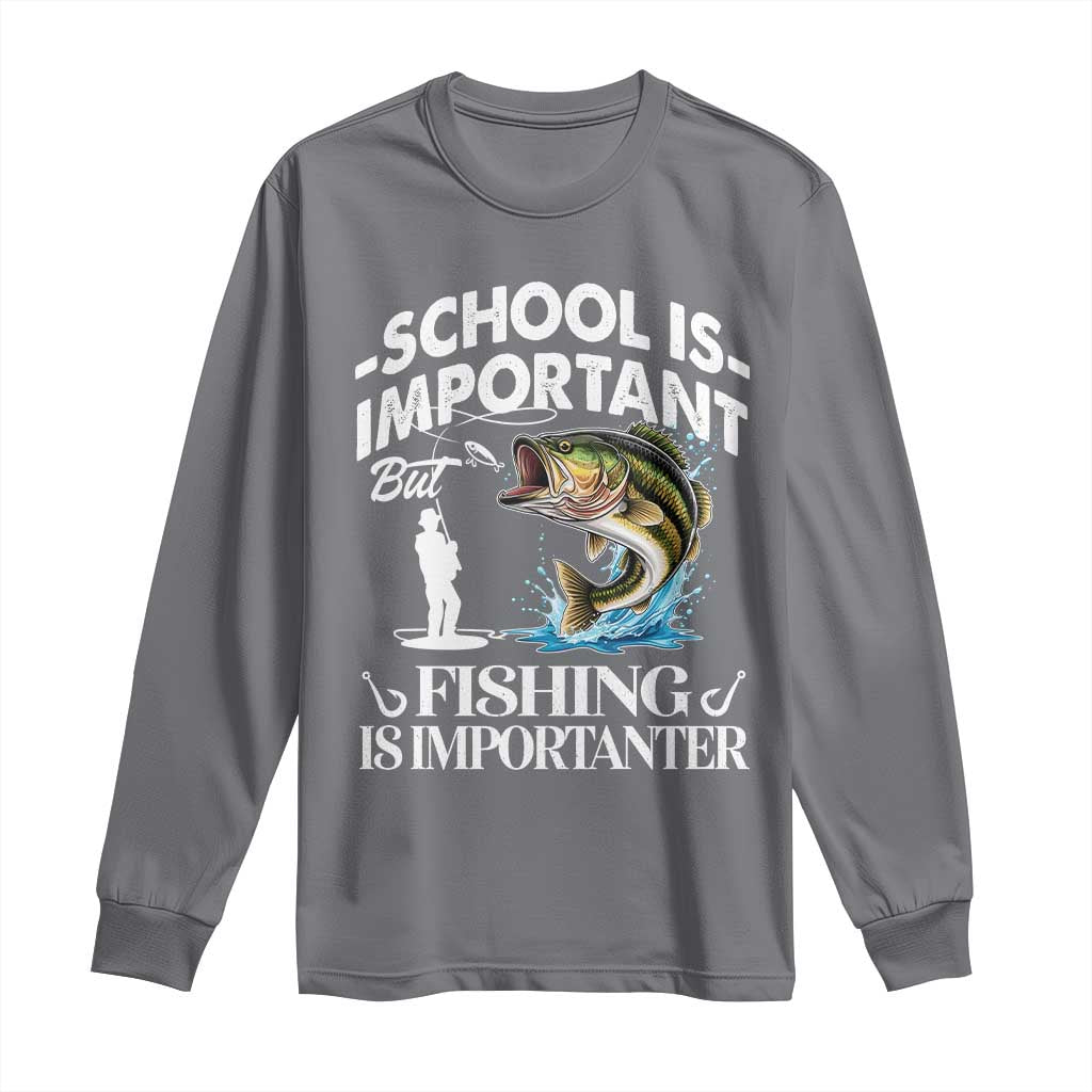 Funny School Is Important But Fishing Is Importanter Long Sleeve Shirt Fishing Lover - Wonder Print Shop
