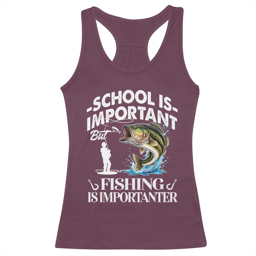 Funny School Is Important But Fishing Is Importanter Racerback Tank Top Fishing Lover - Wonder Print Shop